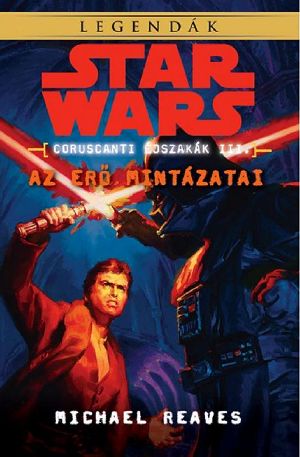 [Star Wars: Coruscant Nights 03] • Az Erő mintázatai